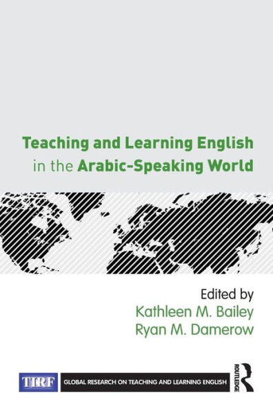Teaching And Learning English In The Arabic-Speaking World (Global Research On Teaching And Learning English)