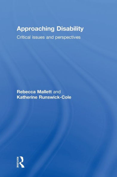 Approaching Disability: Critical Issues And Perspectives