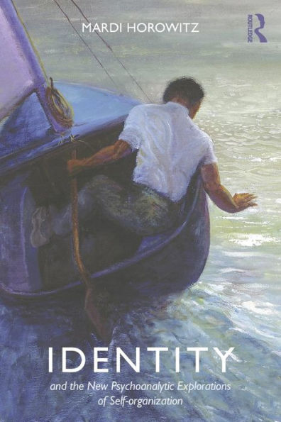 Identity And The New Psychoanalytic Explorations Of Self-Organization (Psychological Issues)