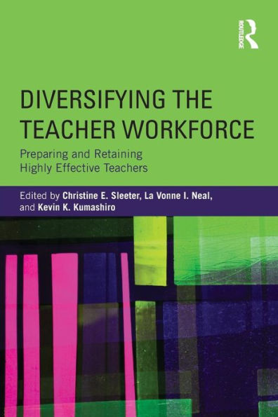 Diversifying The Teacher Workforce: Preparing And Retaining Highly Effective Teachers