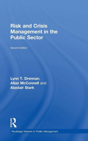 Risk And Crisis Management In The Public Sector (Routledge Masters In Public Management)