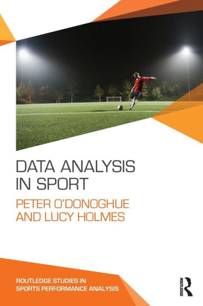 Data Analysis In Sport (Routledge Studies In Sports Performance Analysis)