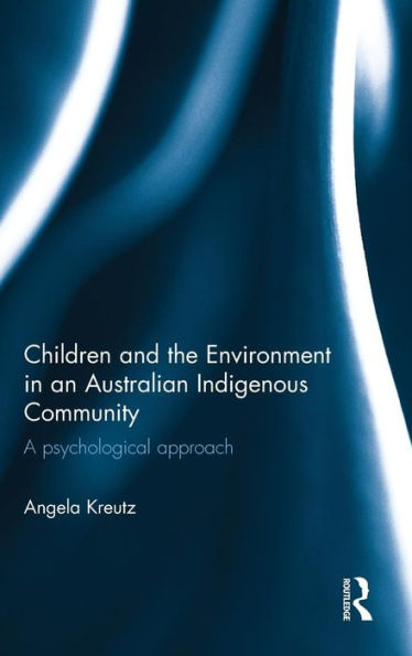 Children And The Environment In An Australian Indigenous Community: A Psychological Approach
