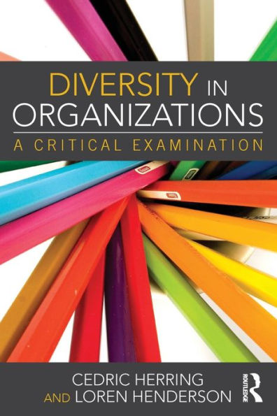 Diversity In Organizations: A Critical Examination