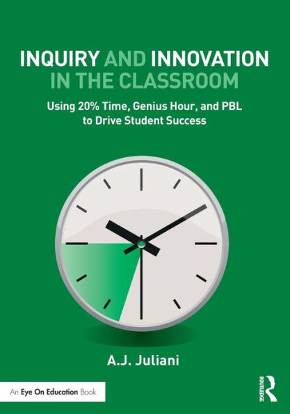 Inquiry And Innovation In The Classroom (Eye On Education)