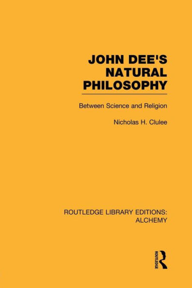 John Dee'S Natural Philosophy
