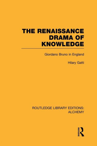 The Renaissance Drama Of Knowledge