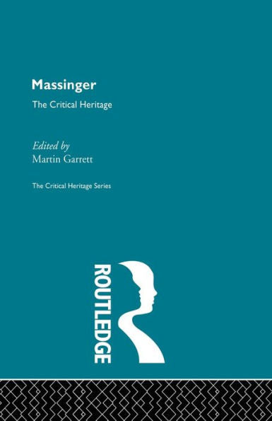 Massinger (Critical Heritage)