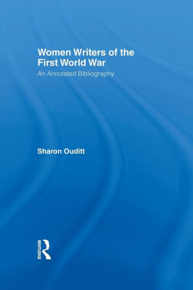 Women Writers Of The First World War: An Annotated Bibliography