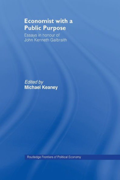 Economist With A Public Purpose (Routledge Frontiers Of Political Economy)