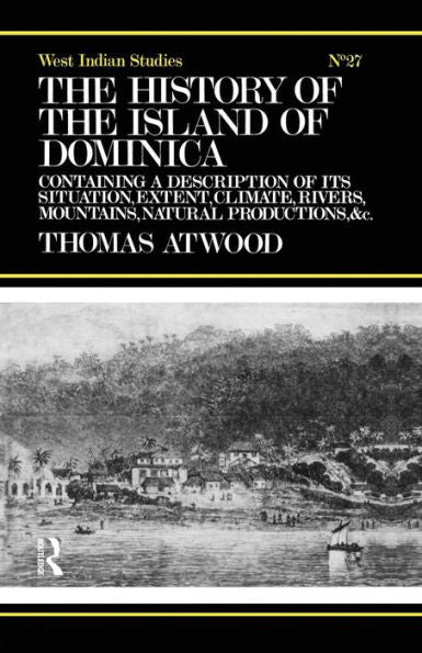 The History Of The Island Of Dominica (Cass Library Of West Indian Studies)