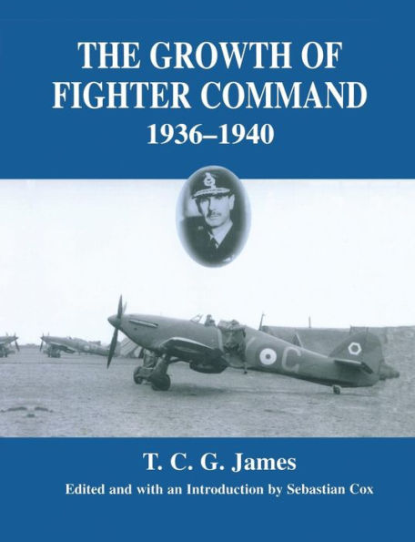 Growth Of Fighter Command, 1936-1940 (Royal Air Force Official Histories)