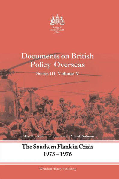 The Southern Flank In Crisis, 1973-1976 (Whitehall Histories)
