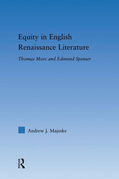 Equity In English Renaissance Literature (Literary Criticism And Cultural Theory)