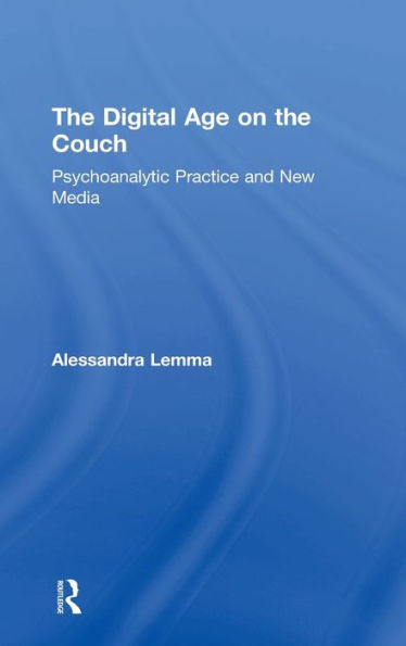The Digital Age On The Couch: Psychoanalytic Practice And New Media
