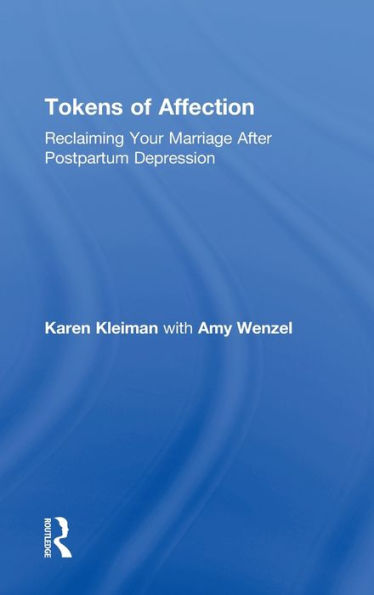 Tokens Of Affection: Reclaiming Your Marriage After Postpartum Depression