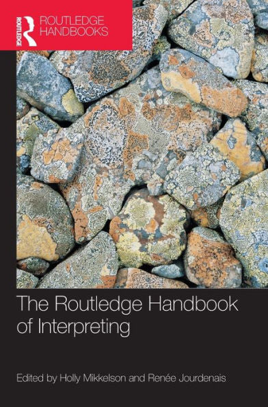 The Routledge Handbook Of Interpreting (Routledge Handbooks In Applied Linguistics)