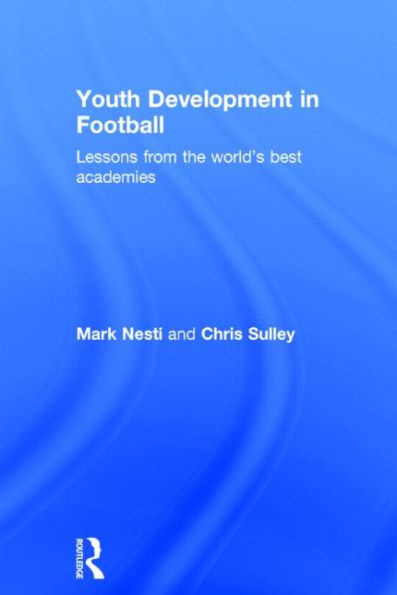 Youth Development In Football: Lessons From The World’S Best Academies