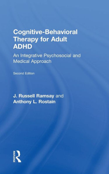 Cognitive Behavioral Therapy For Adult Adhd: An Integrative Psychosocial And Medical Approach
