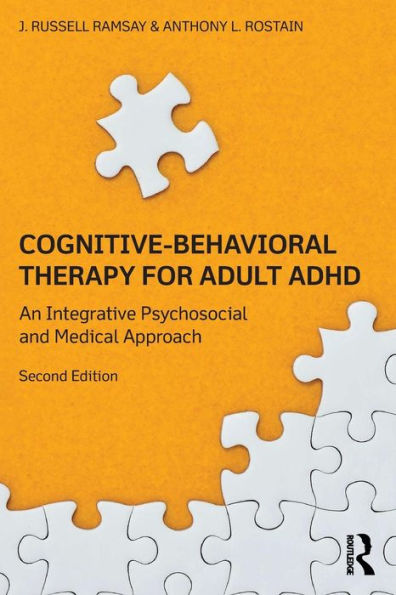 Cognitive-Behavioral Therapy For Adult Adhd: An Integrative Psychosocial And Medical Approach