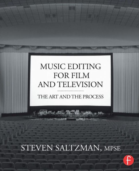 Music Editing For Film And Television: The Art And The Process