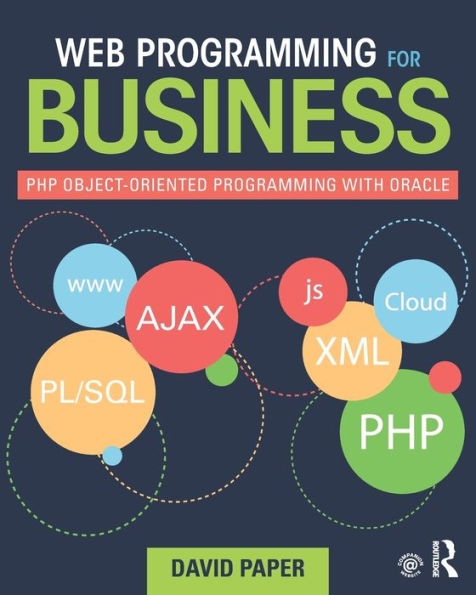 [(Web Programming For Business : Php Object-Oriented Programming With Oracle)] [By (Author) David Paper] Published On (June, 2015)