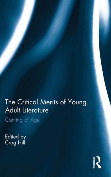 The Critical Merits Of Young Adult Literature: Coming Of Age