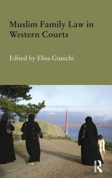 Muslim Family Law In Western Courts (Durham Modern Middle East And Islamic World Series)