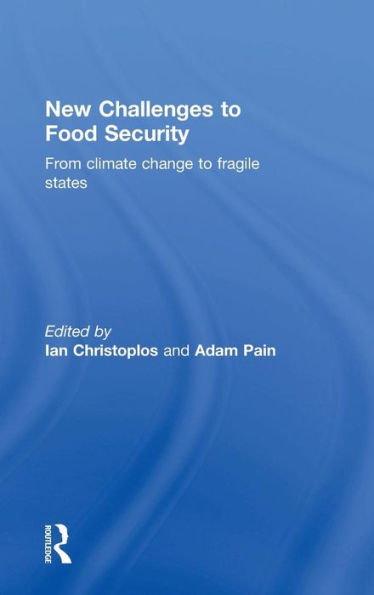 New Challenges To Food Security: From Climate Change To Fragile States