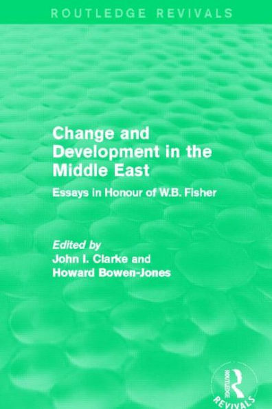 Change And Development In The Middle East (Routledge Revivals)