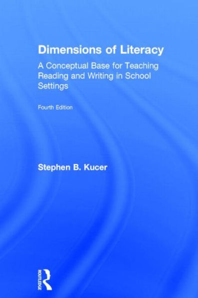 Dimensions Of Literacy: A Conceptual Base For Teaching Reading And Writing In School Settings