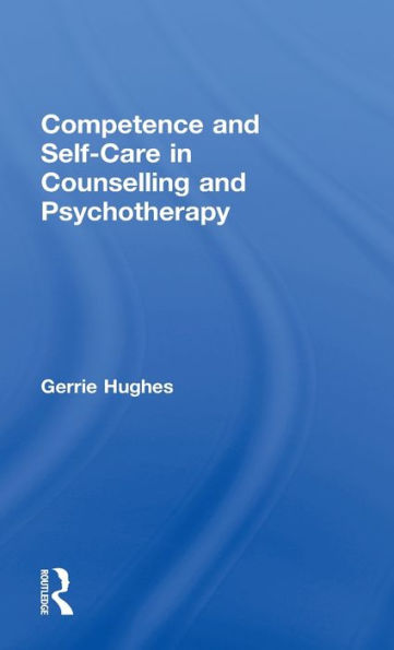 Competence And Self-Care In Counselling And Psychotherapy