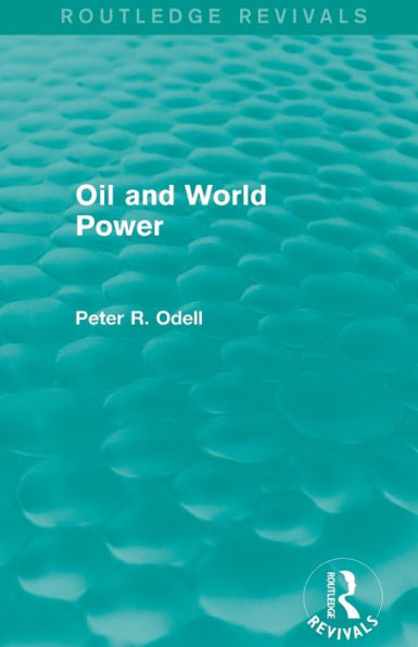 Oil And World Power (Routledge Revivals)
