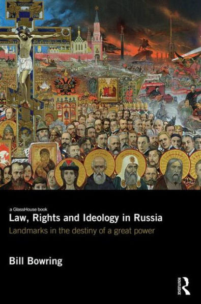 Law, Rights And Ideology In Russia