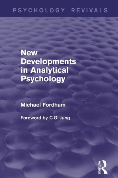New Developments In Analytical Psychology (Psychology Revivals)