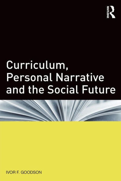 Curriculum, Personal Narrative And The Social Future