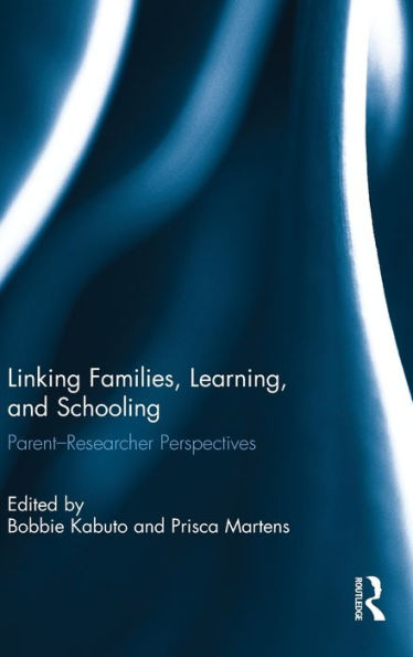 Linking Families, Learning, And Schooling: Parent–Researcher Perspectives