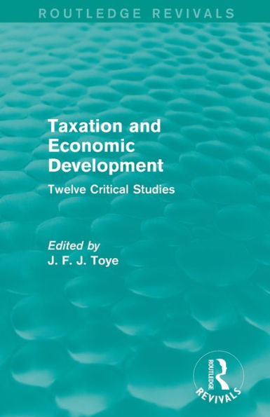 Taxation And Economic Development (Routledge Revivals)