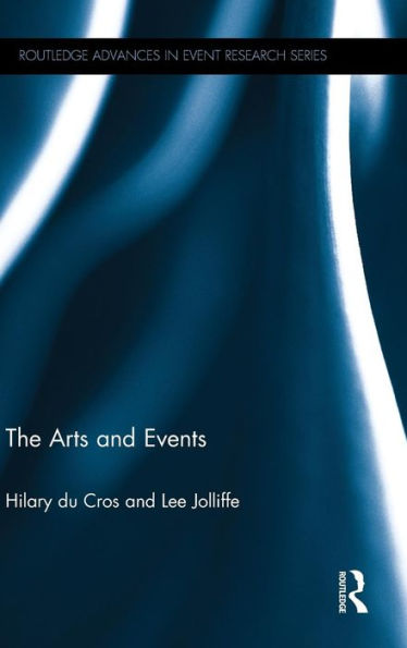 The Arts And Events (Routledge Advances In Event Research Series)