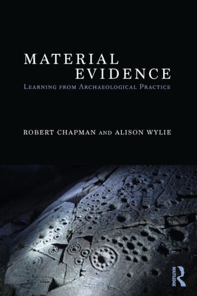Material Evidence: Learning From Archaeological Practice