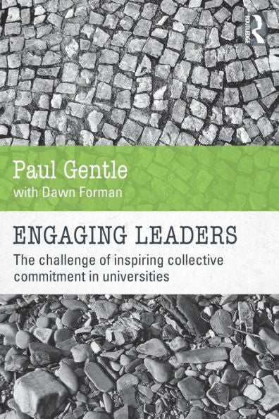 Engaging Leaders: The Challenge Of Inspiring Collective Commitment In Universities