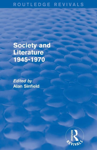 Society And Literature 1945-1970 (Routledge Revivals)