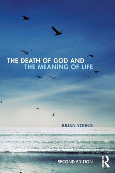 The Death Of God And The Meaning Of Life