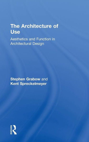 The Architecture Of Use: Aesthetics And Function In Architectural Design