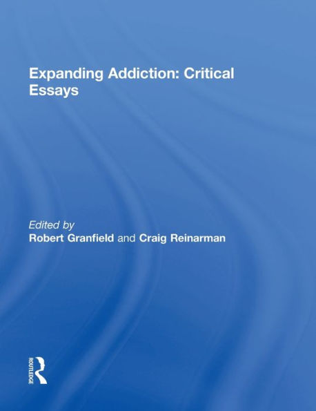 Expanding Addiction: Critical Essays