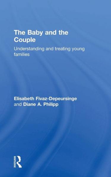 The Baby And The Couple: Understanding And Treating Young Families