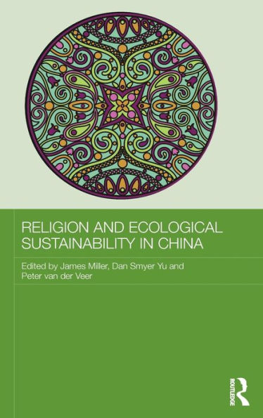 Religion And Ecological Sustainability In China (Routledge Contemporary China Series)