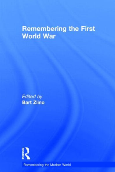 Remembering The First World War (Remembering The Modern World)
