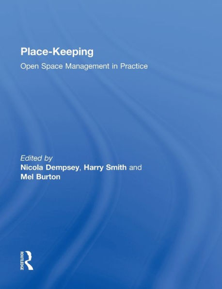 Place-Keeping: Open Space Management In Practice