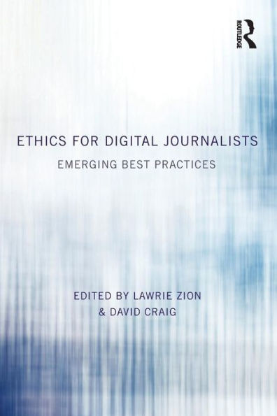 Ethics For Digital Journalists: Emerging Best Practices